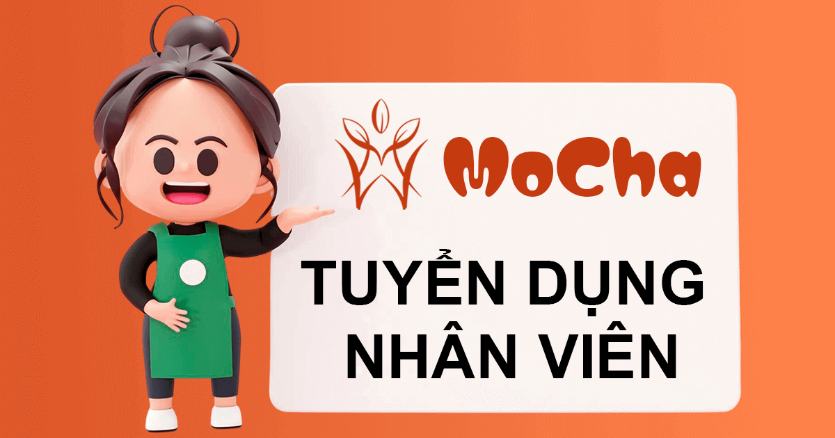 MoCha Tuyển Dụng MoCha Tuyển Dụng